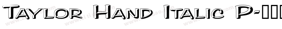 Taylor Hand Italic P字体转换